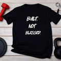 Build Not Blessed black t-shirt front view - motivational fitness apparel